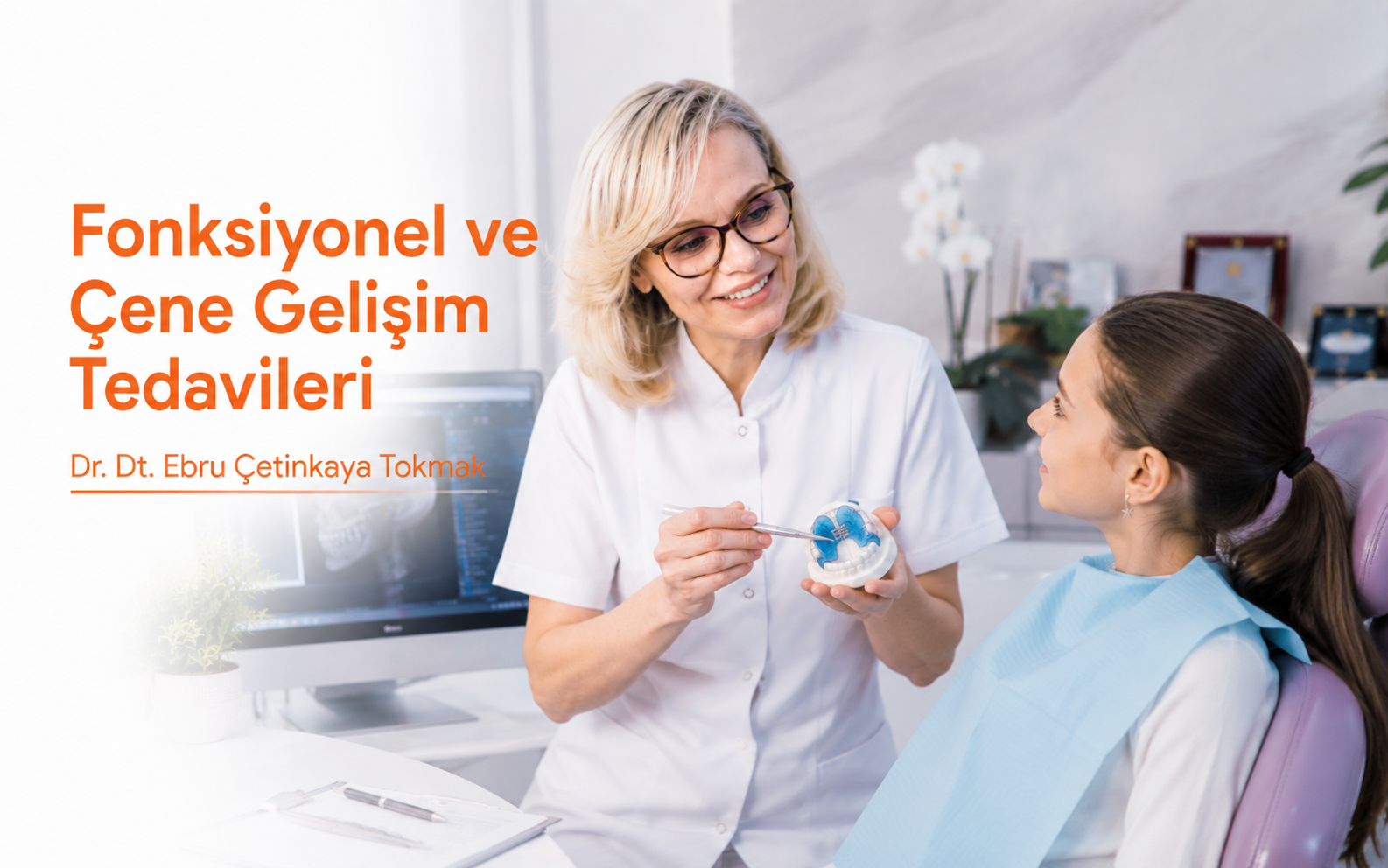 Fonksiyonel ve Çene Gelişim Tedavileri